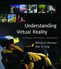 Understanding Virtual Reality: Interface, Application, and Design
