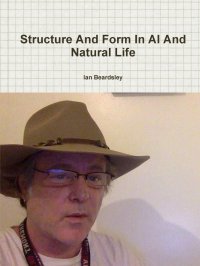 Structure And Form In AI And Natural Life