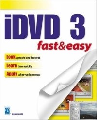 iDVD 3 Fast & Easy (Fast & Easy)