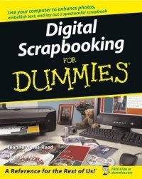 Digital Scrapbooking For Dummies (For Dummies (Computer/Tech)) Jeanne Wines-Reed купить читать скачать онлайн - BookMix.ru