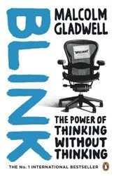 Blink: The Power of Thinking Without Thinking Malcolm Gladwell купить читать скачать онлайн - BookMix.ru