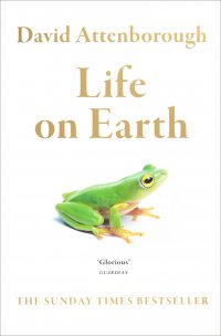 Life on Earth David Attenborough купить читать скачать онлайн - BookMix.ru