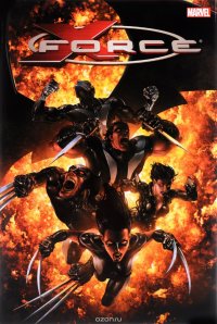 X-Force: Volume 2 Craig Kyle &amp; Christopher Yost купить читать скачать онлайн - BookMix.ru