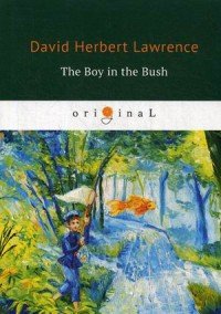 The Boy in the Bush, D. H. Lawrence