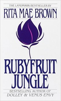 Rubyfruit Jungle, Rita Mae Brown
