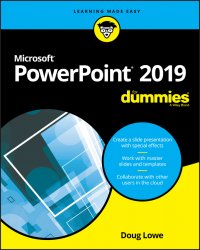 PowerPoint 2019 For Dummies, Doug Lowe PowerPoint 2019 For Dummies, Doug Lowe