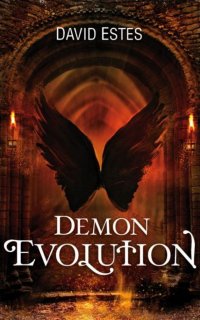 Demon Evolution David Estes купить читать скачать онлайн - BookMix.ru