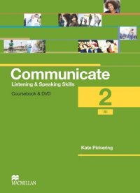 Communicate 2: Listening and Speaking Skills: Coursebook