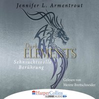 Sehnsuchtsvolle Berührung - Dark Element 3 (Ungekürzt), Jennifer L. Armentrout