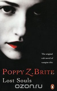 Lost Souls Poppy Z. Brite купить читать скачать онлайн - BookMix.ru
