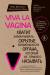 Цитаты из книги Viva la vagina. Хватит замалчивать скрытые возможности органа, который не принято называть