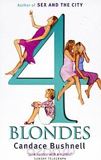 4 Blondes Candace Bushnell купить читать скачать онлайн - BookMix.ru