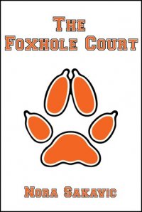 The Foxhole Court Nora Sakavic купить читать скачать онлайн - BookMix.ru