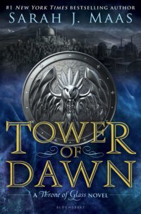 Tower of Dawn (Throne of Glass #6), Sarah J. Maas