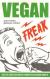Отзывы о книге Vegan Freak: Being Vegan in a Non-Vegan World (Tofu Hound Press)