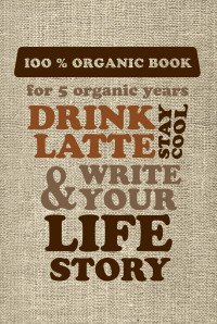 DRINK LATTE & WRITE YOUR LIFE STORY (мешковина)