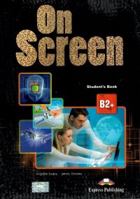On Screen B2+ Student's Book (with Digibook app) Учебник с ссылкой на электронное приложение, Virginia Evans, Jenny Dooley