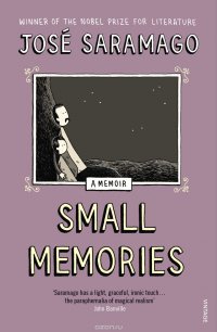 Small Memories Saramago, Jose купить читать скачать онлайн - BookMix.ru