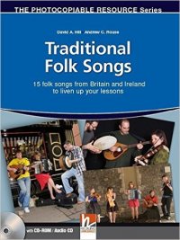 Traditional Folk Songs: 15 Folk Songs from Britain and Ireland to Liven Up Your Lesson (+ CD-ROM)