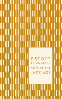 Tales of the Jazz Age Francis Scott Fitzgerald купить читать скачать онлайн - BookMix.ru