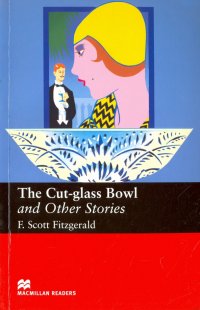 The Cut-glass Bowl and Other Stories Francis Scott Fitzgerald купить читать скачать онлайн - BookMix.ru