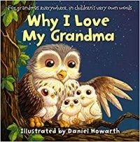 Why I love my Grandma, Daniel Howarth