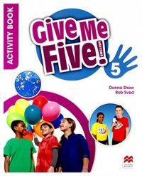 Give Me Five! 5 Activity Book + OWB Donna Shaw,Joanne Ramsden,Rob Sved купить читать скачать онлайн - BookMix.ru