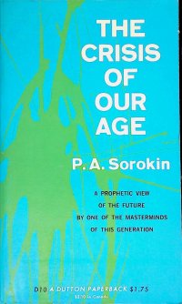 The crisis of our age: The social and cultural outlook