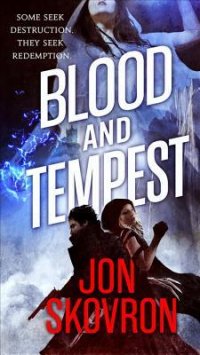 Blood and Tempest, Jon Skovron