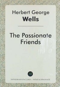 The Passionate Friends H. G. Wells купить читать скачать онлайн - BookMix.ru