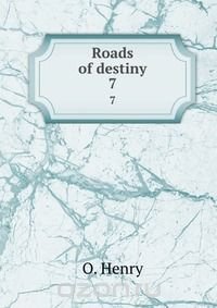 Roads of destiny