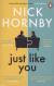 Купить Just Like You, Nick Hornby