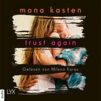 Trust Again - Again-Reihe 2 (Ungekürzt), Mona Kasten