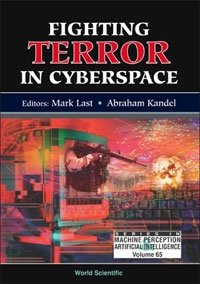 Fighting Terror in Cyberspace Mark Last, Abraham Kandel купить читать скачать онлайн - BookMix.ru
