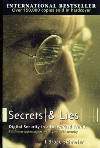 Secrets & Lies: Digital Security in a Networked World, Bruce Schneier
