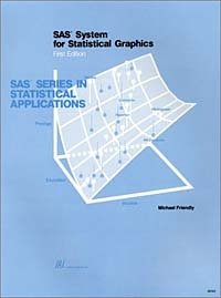 SAS System for Statistical Graphics, First Edition Michael Friendly купить читать скачать онлайн - BookMix.ru