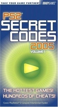 PS2(R) Secret Codes 2005, Volume 1 (Bradygames Take Your Games Further)