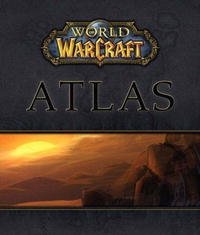 World of WarCraft Atlas (Official Strategy Guides (Bradygames))