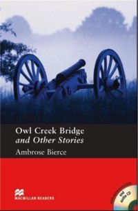 MRpre   Stories By Ambrose Bierce:Owl Creek Bridge +Ex +D Pk Bierce, A купить читать скачать онлайн - BookMix.ru