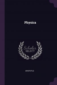 Physica Аристотель купить читать скачать онлайн - BookMix.ru