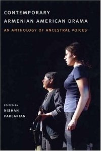 Contemporary Armenian American Drama : An Anthology Nishan Parlakian купить читать скачать онлайн - BookMix.ru