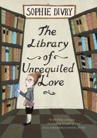 The Library of Unrequited Love, Sophie Divry