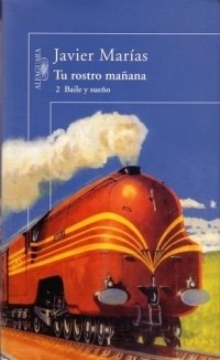 Tu Rostro Manana / 2 Baile y Sueno Javier Marias купить читать скачать онлайн - BookMix.ru
