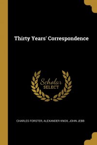 Thirty Years' Correspondence