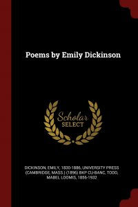 Poems by Emily Dickinson, Emily Dickinson, Mass.) (189 University Press (Cambridge, Mabel Loomis Todd