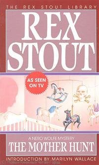 The Mother Hunt (м) (BCL) Stout R. Stout купить читать скачать онлайн - BookMix.ru
