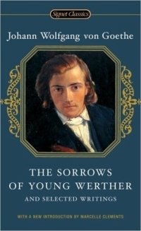 The Sorrows of Young Werther and Selected Writings (Signet Classics (Paperback)) Johann Wolfgang von Goethe купить читать скачать онлайн - BookMix.ru