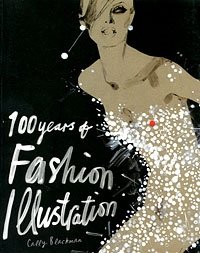 100 Years of Fashion Illustration Cally Blackman купить читать скачать онлайн - BookMix.ru