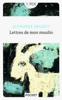 Lettres de mon moulin Alphonse Daudet купить читать скачать онлайн - BookMix.ru