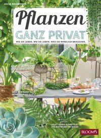 Pflanzen ganz privat Julia Bramhof купить читать скачать онлайн - BookMix.ru